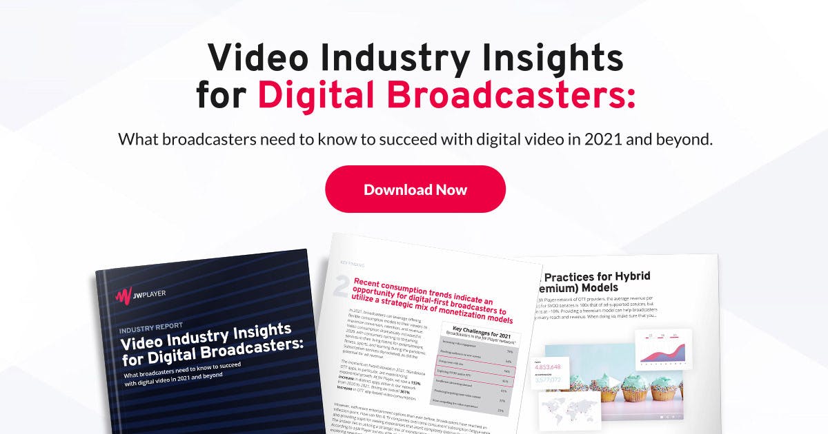 REPORT: Video Industry Insights for Digital Broadcasters